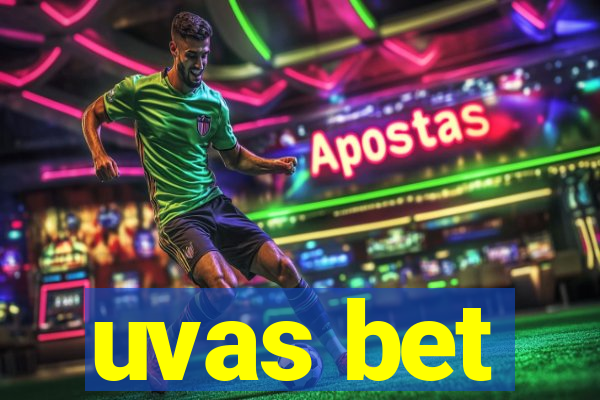 uvas bet